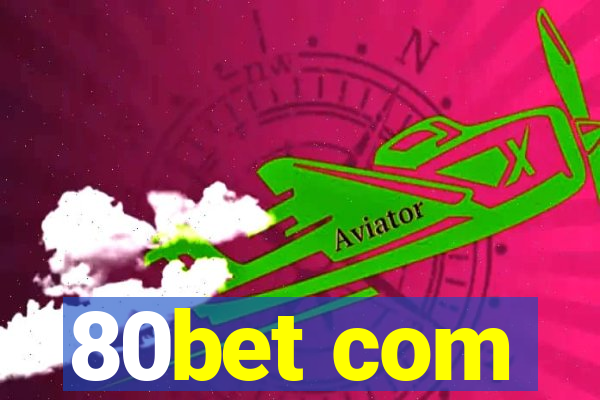 80bet com